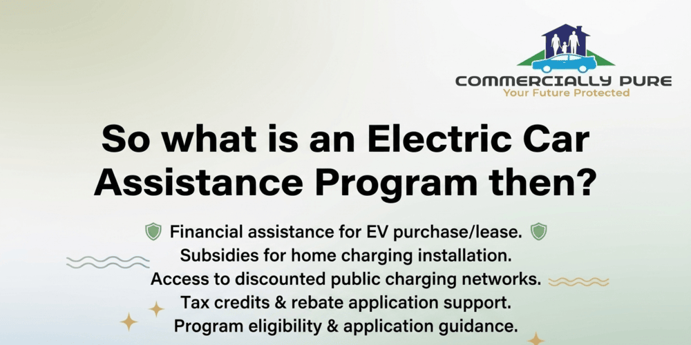 So what is an Electric Car Assistance Program then